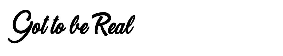 Got to be Real font